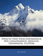 Sprache Und Sprachdenkmaler Der Langobarden: Quellen, Grammatik, Glossar