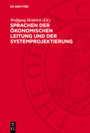 Sprachen Der ?konomischen Leitung Und Der Systemprojektierung