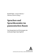 Sprachen Und Sprachkontakte Im Pannonischen Raum: Das Burgenland Und Westungarn ALS Mehrsprachiges Gebiet