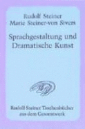 Sprachgestaltung Und Dramatische Kunst - Steiner, Rudolf; Steiner-Von Sivers, Marie