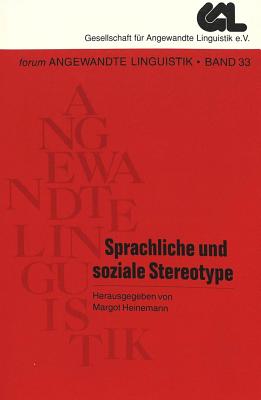 Sprachliche Und Soziale Stereotype - Heinemann, Margot (Editor)