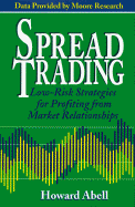 Spread Trading: Low Risk Strategies - Abell, Howard