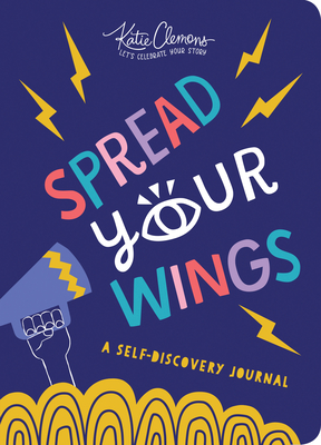 Spread Your Wings: A Self-Discovery Journal - Clemons, Katie