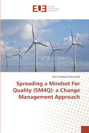 Spreading a Mindset For Quality (SM4Q): a Change Management Approach