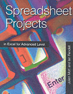 Spreadsheet Projects for Advanced Level - Mott, Julian, and Rendell, Ian