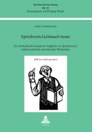 Sprichwort-Gebrauch Heute: Ein Interkulturell-Kontrastiver Vergleich Von Sprichwoertern Anhand Polnischer Und Deutscher Printmedien