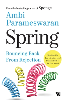 Spring : Bouncing Back from Rejection - Parameshwaran, Ambi