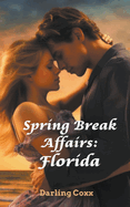Spring Break Affairs: Florida
