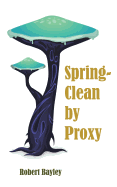 Spring-Clean by Proxy