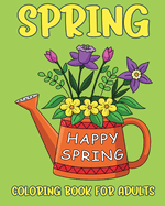 Spring Coloring Book for Adults: Pages for Stress Relief and Relaxation with Large Print