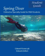 Spring Diver: Distinctive Specialty Guide for PADI Students