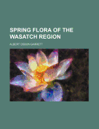 Spring Flora of the Wasatch Region