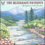 Spring in the Rockies - Bluegrass Patriots
