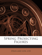 Spring Projecting Figures