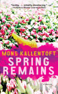 Spring Remains: A Thriller