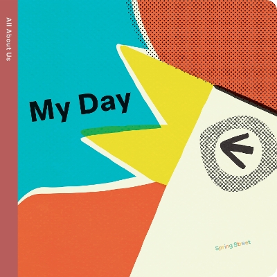 Spring Street All About Us: My Day - Boxer Books