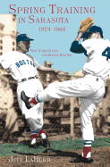 Spring Training in Sarasota, 1924-1960: New York Giants and Boston Red Sox