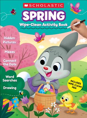 Spring Wipe-Clean Activity Book - Scholastic Teacher Resources, and Scholastic (Editor)