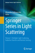 Springer Series in Light Scattering: Volume 1: Multiple Light Scattering, Radiative Transfer and Remote Sensing