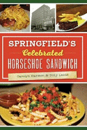 Springfield's Celebrated Horseshoe Sandwich