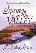 Springs in the Valley - Cowman, L B, and Cowman, Charles E, Mrs.
