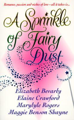 Sprinkle of Fairy Dust - Shayne, Maggie, and Rogers, Marylyle, and Crawford, Elaine