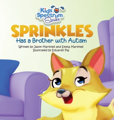 SPRINKLES Has a Brother with Autism - Martinez, Jason, and Martinez, Emma