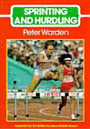 Sprinting and Hurdling - Warden, Peter
