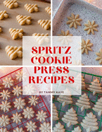Spritz Cookie Press Recipes