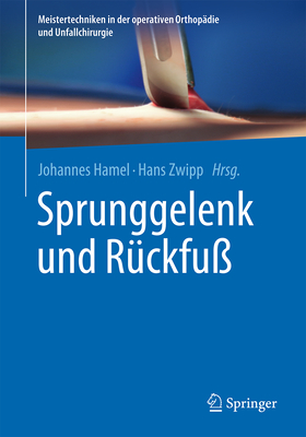 Sprunggelenk und R?ckfu? - Hamel, Johannes (Editor), and Zwipp, Hans (Editor)