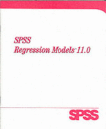 SPSS 11.0 Regression Models - SPSS Inc, and Goldstein, Larry Joel, and SPSS