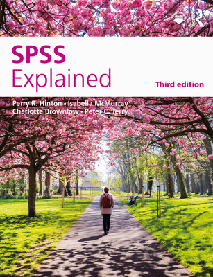 SPSS Explained - Hinton, Perry R, and McMurray, Isabella, and Brownlow, Charlotte