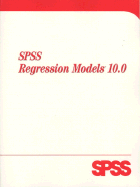 SPSS Regression Models 10.0