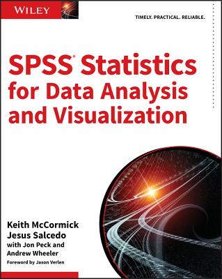 SPSS Statistics for Data Analysis and Visualization - Salcedo, Jesus, and Peck, Jon, and McCormick, Keith