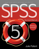 SPSS Survival Manual: A Step by Step Guide to Data Analysis Using IBM SPSS
