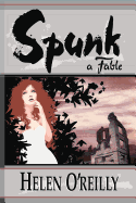 Spunk: A Fable