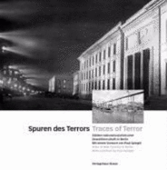 Spuren des Terrors : Sttten nationalsozialistischer Gewaltherrschaft in Berlin = Traces of terror : sites of Nazi tyranny in Berlin - Braun, Markus Sebastian, and Benz, Wolfgang, and Spiegel, Paul, and Hattstein, Markus, and Mecke, Bettina-Dorothee