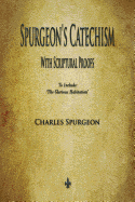 Spurgeon's Catechism: With Scriptural Proofs