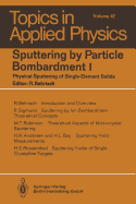 Sputtering by Particle Bombardment I: Physical Sputtering of Single-Element Solids