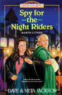 Spy for the Night Riders: Introducing Martin Luther