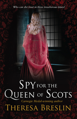 Spy for the Queen of Scots - Breslin, Theresa