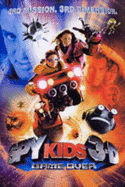 Spy Kids 3-d: Game Over: A Novel Based on the Major Motion Picture - Rodriguez, Robert, and Richards, Kitty