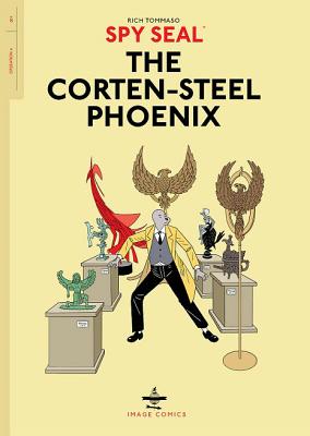 Spy Seal Volume 1: The Corten-Steel Phoenix - Tommaso, Rich