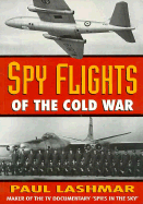 Spyflights of the Cold War - Lashmar, Paul