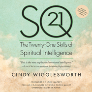 Sq21: The Twenty-One Skills of Spiritual Intelligence