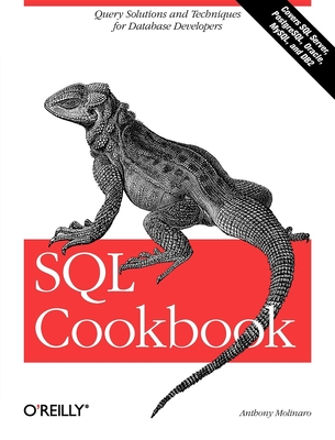 SQL Cookbook: Query Solutions and Techniques for Database Developers - Molinaro, Anthony