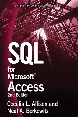 SQL for Microsoft Access - Allison, Cecelia L, and Berkowitz, Neal A