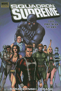 Squadron Supreme Vol.1: The Pre-war Years - Straczynski, J. Michael (Text by)