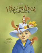 Squirrel Trouble: Life in the Neck Book 2