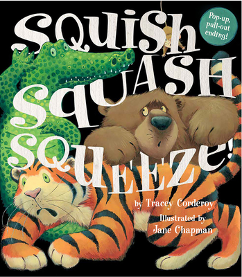 Squish Squash Squeeze! - Corderoy, Tracey